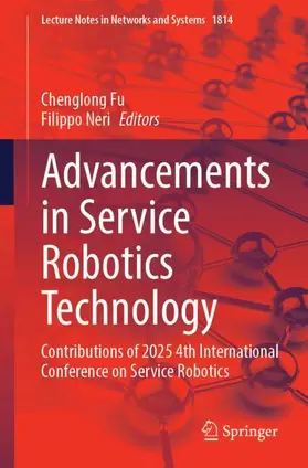 Fu / Neri |  Advancements in Service Robotics Technology | Buch |  Sack Fachmedien