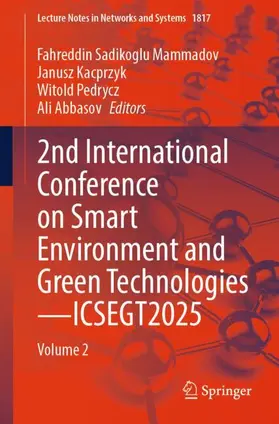 Mammadov / Kacprzyk / Pedrycz |  2nd International Conference on Smart Environment and Green Technologies-ICSEGT2025 | Buch |  Sack Fachmedien