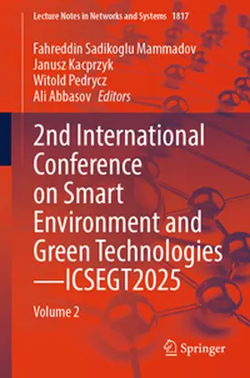 Mammadov / Kacprzyk / Pedrycz | 2nd International Conference on Smart Environment and Green Technologies—ICSEGT2025 | E-Book | www.sack.de