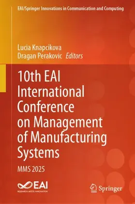 Knapcikova / Perakovic |  10th EAI International Conference on Management of Manufacturing Systems | Buch |  Sack Fachmedien