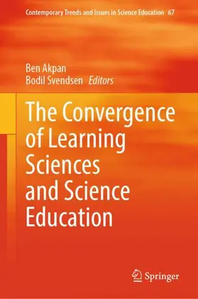 Akpan / Svendsen |  The Convergence of Learning Sciences and Science Education | Buch |  Sack Fachmedien
