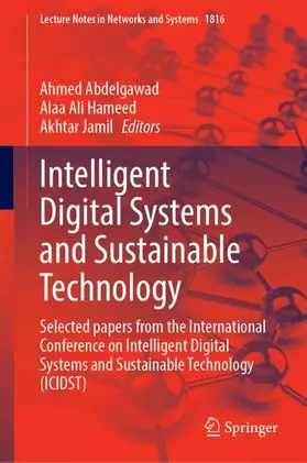 Abdelgawad / Hameed / Jamil |  Intelligent Digital Systems and Sustainable Technology | Buch |  Sack Fachmedien