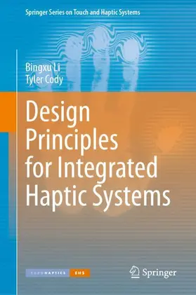 Li / Cody |  Design Principles for Integrated Haptic Systems | Buch |  Sack Fachmedien