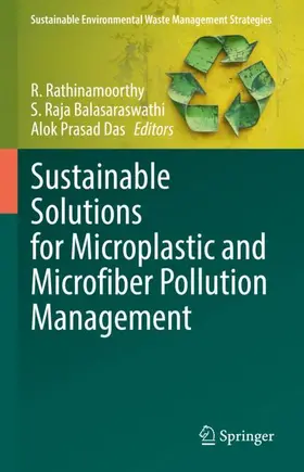 Rathinamoorthy / Balasaraswathi / Das |  Sustainable Solutions for Microplastic and Microfiber Pollution Management | Buch |  Sack Fachmedien