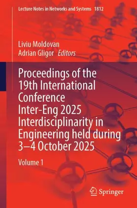 Moldovan / Gligor |  Proceedings of the 19th International Conference Inter-Eng 2025 Interdisciplinarity in Engineering Held During 3–4 October 2025 | Buch |  Sack Fachmedien