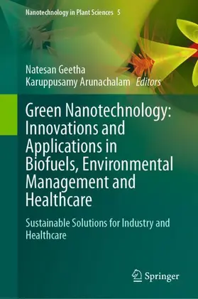 Arunachalam / Geetha |  Green Nanotechnology: Innovations and Applications in Biofuels, Environmental Management and Healthcare | Buch |  Sack Fachmedien
