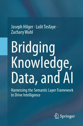 Hilger / Tesfaye / Wahl |  Bridging Knowledge, Data, and AI | Buch |  Sack Fachmedien