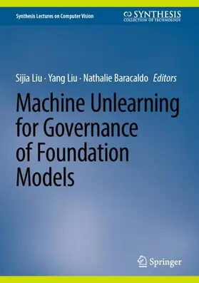 Liu / Baracaldo |  Machine Unlearning for Governance of Foundation Models | Buch |  Sack Fachmedien