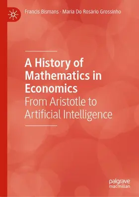 Bismans / Grossinho |  A History of Mathematics in Economics | Buch |  Sack Fachmedien