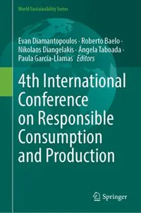 Diamantopoulos / Baelo / Diangelakis |  4th International Conference on Responsible Consumption and Production | Buch |  Sack Fachmedien