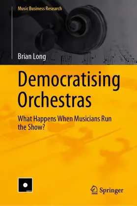 Long |  Democratising Orchestras | Buch |  Sack Fachmedien