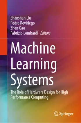Liu / Reviriego / Gao |  Machine Learning Systems | Buch |  Sack Fachmedien