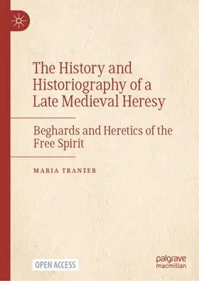 Tranter |  The History and Historiography of a Late Medieval Heresy | Buch |  Sack Fachmedien