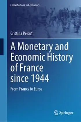 Peicuti |  A Monetary and Economic History of France since 1944 | eBook | Sack Fachmedien