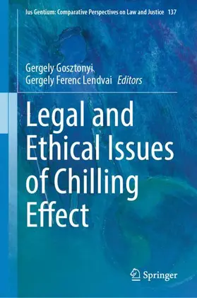 Gosztonyi / Lendvai |  Legal and Ethical Issues of Chilling Effect | Buch |  Sack Fachmedien
