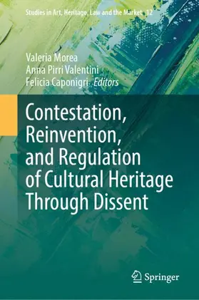 Morea / Pirri Valentini / Caponigri |  Contestation, Reinvention, and Regulation of Cultural Heritage Through Dissent | Buch |  Sack Fachmedien