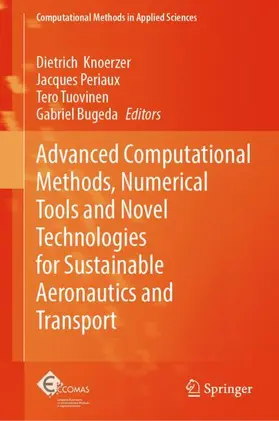 Knoerzer / Periaux / Tuovinen |  Advanced Computational Methods, Numerical Tools and Novel Technologies for Sustainable Aeronautics and Transport | Buch |  Sack Fachmedien