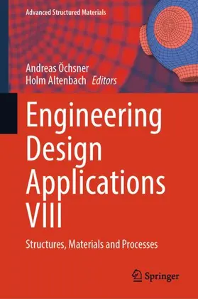 Öchsner / Altenbach |  Engineering Design Applications VIII | Buch |  Sack Fachmedien