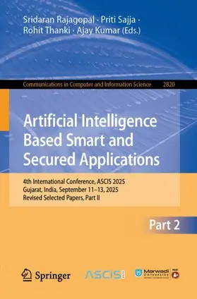 Rajagopal / Sajja / Thanki |  Artificial Intelligence Based Smart and Secured Applications | Buch |  Sack Fachmedien