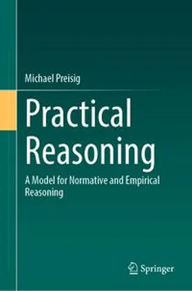 Preisig | Practical Reasoning | E-Book | www.sack.de