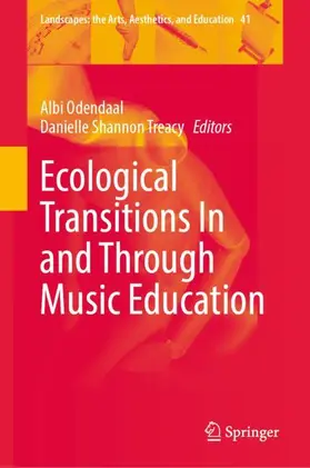 Odendaal / Treacy | Ecological Transitions In and Through Music Education | Buch | 978-3-032-17921-0 | www.sack.de
