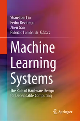 Liu / Reviriego / Gao |  Machine Learning Systems | eBook | Sack Fachmedien