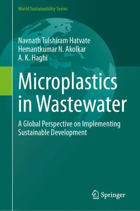 Hatvate / Akolkar / Haghi |  Microplastics in Wastewater | Buch |  Sack Fachmedien