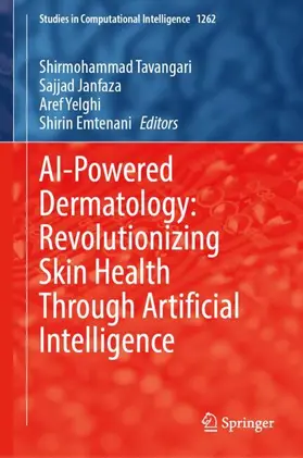 Tavangari / Janfaza / Yelghi |  AI-Powered Dermatology: Revolutionizing Skin Health Through Artificial Intelligence | Buch |  Sack Fachmedien