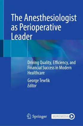 Tewfik | The Anesthesiologist as Perioperative Leader | Buch | 978-3-032-18057-5 | www.sack.de