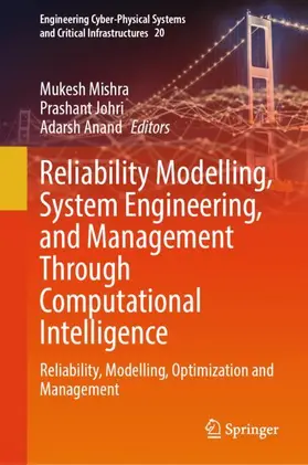 Mishra / Johri / Anand |  Reliability Modelling, System Engineering, and Management Through Computational Intelligence | Buch |  Sack Fachmedien