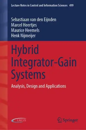 van den Eijnden / Heertjes / Heemels |  Hybrid Integrator-Gain Systems | Buch |  Sack Fachmedien