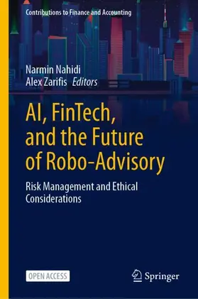 Nahidi / Zarifis |  AI, FinTech, and the Future of Robo-Advisory | Buch |  Sack Fachmedien