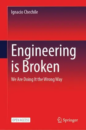 Chechile |  Engineering is Broken | Buch |  Sack Fachmedien