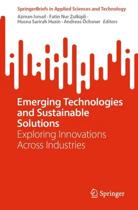 Ismail / Zulkipli / Husin |  Emerging Technologies and Sustainable Solutions | Buch |  Sack Fachmedien