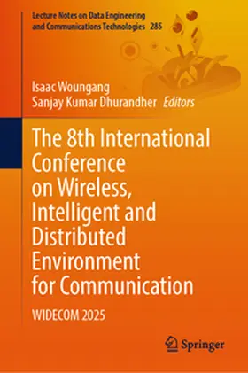 Woungang / Dhurandher |  The 8th International Conference on Wireless, Intelligent and Distributed Environment for Communication | eBook | Sack Fachmedien