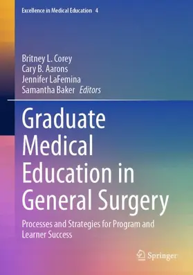 Corey / Aarons / LaFemina |  Graduate Medical Education in General Surgery | Buch |  Sack Fachmedien
