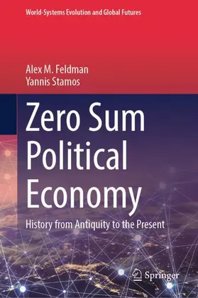 Feldman / Stamos |  Zero Sum Political Economy | Buch |  Sack Fachmedien
