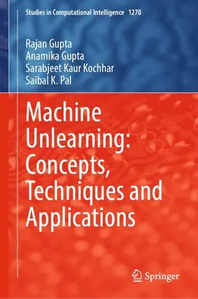 Gupta / Kochhar / Pal | Machine Unlearning: Concepts, Techniques and Applications | Buch | 978-3-032-18446-7 | www.sack.de