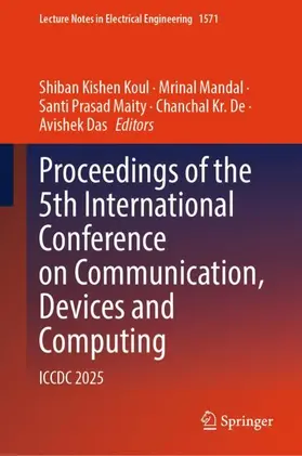 Koul / Mandal / Prasad Maity |  Proceedings of the 5th International Conference on Communication, Devices and Computing | Buch |  Sack Fachmedien