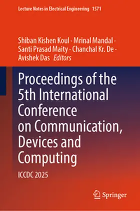 Koul / Mandal / Prasad Maity |  Proceedings of the 5th International Conference on Communication, Devices and Computing | eBook | Sack Fachmedien