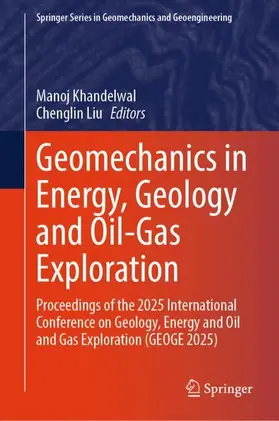 Khandelwal / Liu |  Geomechanics in Energy, Geology and Oil-Gas Exploration | Buch |  Sack Fachmedien