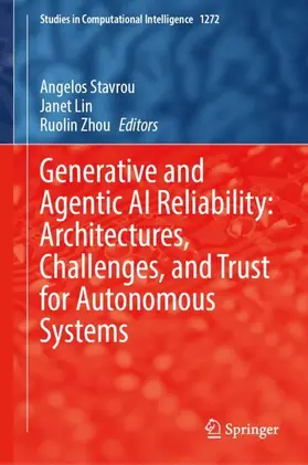 Stavrou / Lin / Zhou |  Generative and Agentic AI Reliability: Architectures, Challenges, and Trust for Autonomous Systems | Buch |  Sack Fachmedien