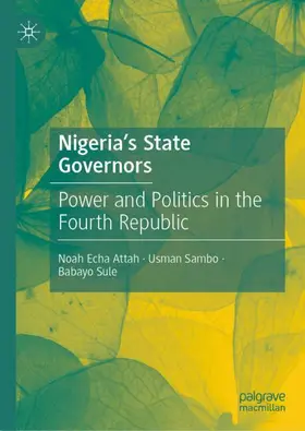 Echa Attah / Sambo / Sule |  Nigeria's State Governors | Buch |  Sack Fachmedien