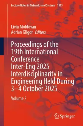 Moldovan / Gligor |  Proceedings of the 19th International Conference Inter-Eng 2025 Interdisciplinarity in Engineering Held During 3-4 October 2025 | Buch |  Sack Fachmedien