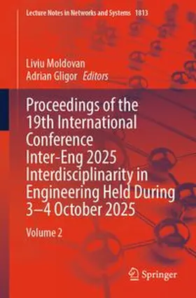 Moldovan / Gligor |  Proceedings of the 19th International Conference Inter-Eng 2025 Interdisciplinarity in Engineering Held During 3–4 October 2025 | eBook | Sack Fachmedien
