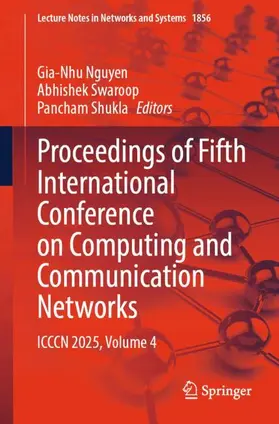 Nguyen / Swaroop / Shukla |  Proceedings of Fifth International Conference on Computing and Communication Networks | Buch |  Sack Fachmedien