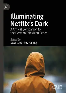 Joy / Hanney |  Illuminating Netflix's Dark | Buch |  Sack Fachmedien