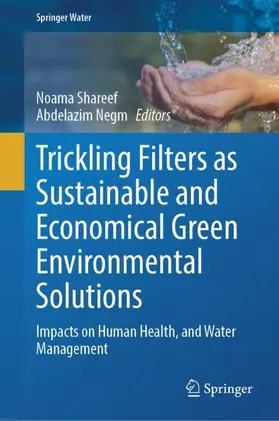 Shareef / Negm |  Trickling Filters as Sustainable and Economical Green Environmental Solutions | Buch |  Sack Fachmedien