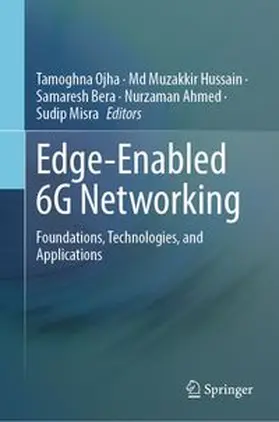 Ojha / Hussain / Bera |  Edge-Enabled 6G Networking | eBook | Sack Fachmedien