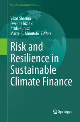 Sharma / Idziak / Kurucz |  Risk and Resilience in Sustainable Climate Finance | Buch |  Sack Fachmedien